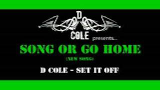 d cole set it off [upl. by Marba628]