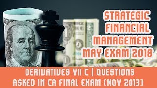 Derivatives VII C  Questions Asked in CA Final Exam Nov 2013 [upl. by Hallee]