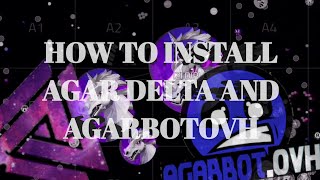 HOW TO INSTALL AGAR DELTA AND AGARBOTOVH [upl. by Ashwell]