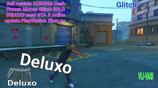 Sell vehicle 3250000 Cash Frozen Money Glitch SOLD DELUXO easy GTA 5 online update PlayStation Xbox [upl. by Beale]