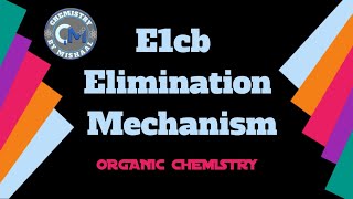 E1cb Elimination Reaction  Mechanism Explanation Examples  Bs Chemistry  Organic chemistry [upl. by Carolan]