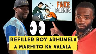 Refiller boy arhumela a marhito ka valala vayena ali avahatwakali [upl. by Mundt]