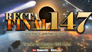 ⚠️RECTA FINAL 147 ¡UN MENSAJE EN EL CIELO por el Roeh Dr Javier Palacios Celorio 🔴EN VIVO [upl. by Nnaeitak]