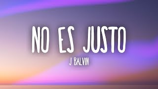 J Balvin Zion amp Lennox  No Es Justo Lyrics [upl. by Salema235]