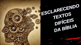 Esclarecendo textos difíceis da bíblia [upl. by Benjie]