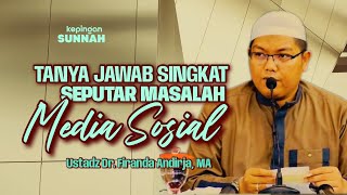 TANYA JAWAB SINGKAT SEPUTAR MEDIA SOSIAL  Ustadz Dr Firanda Andirja MA [upl. by Ybrad240]