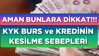 KYK BURS ve KREDİNİN KESİLME SEBEPLERİ Bunlara Dikkat ‼️ [upl. by Abran]