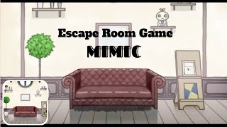 Escape Room Game  MIMIC [upl. by Ameehsat]