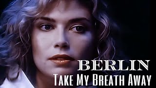 4K Berlin  Take My Breath Away From quotTop Gunquot Soundtrack Music Video [upl. by Neom]