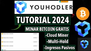 👉YOUHODLER TUTORIAL 2024 ✅Como MINAR BITCOIN GRATIS Usando CLOUD MINER y MULTIHODL en YOUHODLER [upl. by Mojgan]