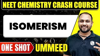 ISOMERISM in 1 Shot  All Concepts Tricks amp PYQs  NEET Crash Course  Ummeed [upl. by Ecitnerp]