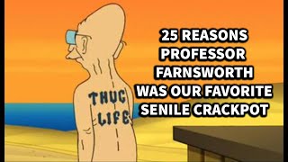 25 Reasons Professor Farnsworth Was Our Favorite Senile Crackpot [upl. by Nosmas]