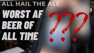 AF TASTE OFF Worst AF Beer of All Time [upl. by Essirahc]