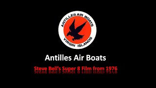 Antilles Air Boats  Vintage Film 1976 by Steve Bell [upl. by Aniretac]