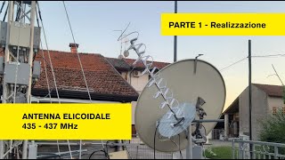 Elicoidale 435 MHz per Satelliti LEO  Parte 1 [upl. by Solram]