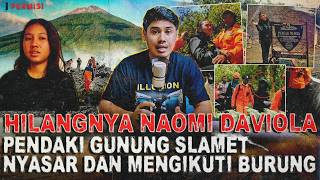 MISTERI HILANGNYA PENDAKI WANITA NAOMI VIOLA DI GUNUNG SLAMET [upl. by Hooke501]