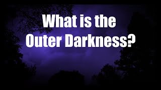 What is the Outer Darkness  Parable Meaning [upl. by Ahteral]