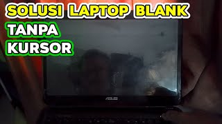 Cara Mengatasi Layar Laptop Yang Blank  Gelap Dan Tidak Ada Kursor [upl. by Marylin]