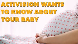 Creepy Activision Wants To Know All About Their Employees Pregnancies [upl. by Enyahc]