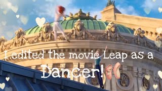 I edited the movie LeapBallerina as a a dancer…🩰￼ [upl. by Aldis]