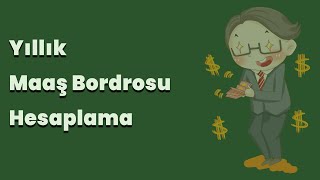 Yıllık Maaş Bordrosu Hesaplama [upl. by Eanrahs]