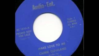 Carrie Cleveland quotMake Love To Mequot Audio Ent [upl. by Anehc]