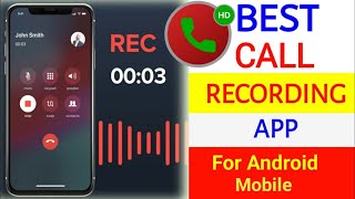 Best Call Recorder For Android  Best Call Recording App  Phone Call Recording 🔥 [upl. by Steffen]