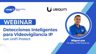 Webinar Ubiquiti Detecciones Inteligentes para Videovigilancia IP [upl. by Niai]