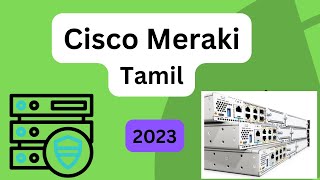 03 Cisco Meraki dashboard demo in Tamil [upl. by Cece486]