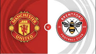 Man United vs Brentford  Premier League  Live Watch Along with Live Commentary [upl. by Rehtaeh]