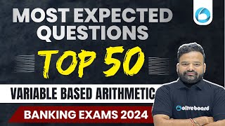 Top 50 Qus VariableBased Arithmetic For All Banking Exams 2024  Quant for Bank Exams 2024 [upl. by Salomi]