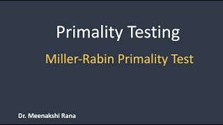 Primality Testing  MillerRabin Test [upl. by Akilak]