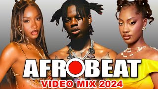 NAIJA AFROBEAT VIDEO MIX 2024🔥LATEST AFROBEAT JAMS OF 2024💧BEST AFROBEAT MIX 2024🎉AYRA BURNA 15 [upl. by Laurens859]