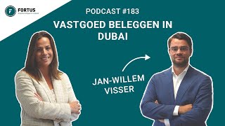 Podcast 183 Vastgoed beleggen in Dubai met JanWillem Visser [upl. by Amice906]