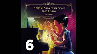 ABRSM Grade 6 Piano Exam Pieces 2025 amp 2026 by XiuMin Lin [upl. by Fee]