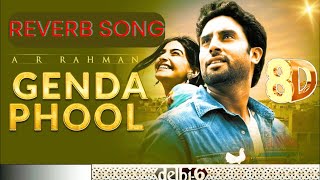 Sasural Genda Phool  Delhi6  Abhishek Bachchan amp Sonam Kapoor  8D Reverb Remix [upl. by Ailic]