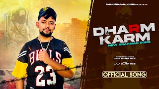 Dharam Karm  New Brahman Song  Aman Sharma Kheri  New Haryanvi Song 2024  Sandep Kithana [upl. by Stutzman590]