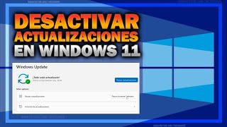 Desactivar las ACTUALIZACIONES AUTOMATICAS Windows 11 SOLUCIÓN [upl. by Malin]