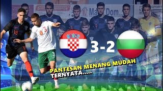 🔴PANTESAN KROASIA U19 BISA DENGAN MUDAH KALAHKAN BULGARIA TERNYATA [upl. by Murage349]