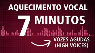 Aquecimento vocal de 7 minutos para VOZES AGUDAS SOPRANOTENOR [upl. by Allianora224]