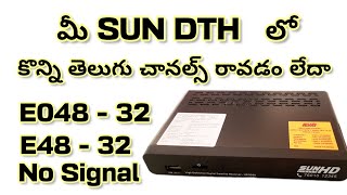 Sun Direct లో తెలుగు చానల్స్ రావడం లేదా   E5232  E04832 No Signal  ఈ విధంగా చేయండి [upl. by Foushee716]