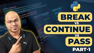 22 Python Tutorial for Beginners  Break Continue Pass in Python [upl. by Edy]