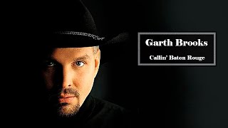 Garth Brooks  Callin’ Baton Rouge [upl. by Japeth]