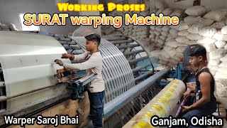 SURAT Warping Machine Working Proses  Warper Saroj Bhai Ganjam Odisha indiantextilemill [upl. by Ronnica]