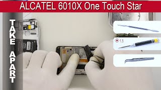 How to disassemble 📱 Alcatel One Touch Star 6010X Take apart Tutorial [upl. by Harpole]