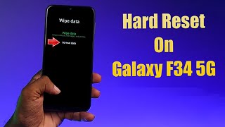 Hard Reset Galaxy F34 5G  Factory Reset Remove PatternLockPassword How to Guide [upl. by Tilford]