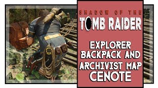 Shadow of the Tomb Raider Explorer Backpack and Archivist Map Locations in Cenote [upl. by Jobe]