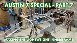 Austin 7 special  part 7  making the lightweight inner frame [upl. by Llerdnek]