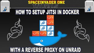 How to Setup Jitsi in Docker with a Reverse Proxy on Unraid [upl. by Aicil]