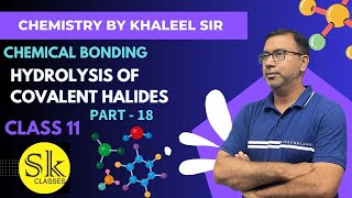 Hydrolysis of Covalent Halides  Chemical Bonding  Lecture 18  Class 11 [upl. by Otrebogad]